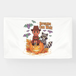 Banderoles Les rêves d'halloween peuvent attendre le monstre