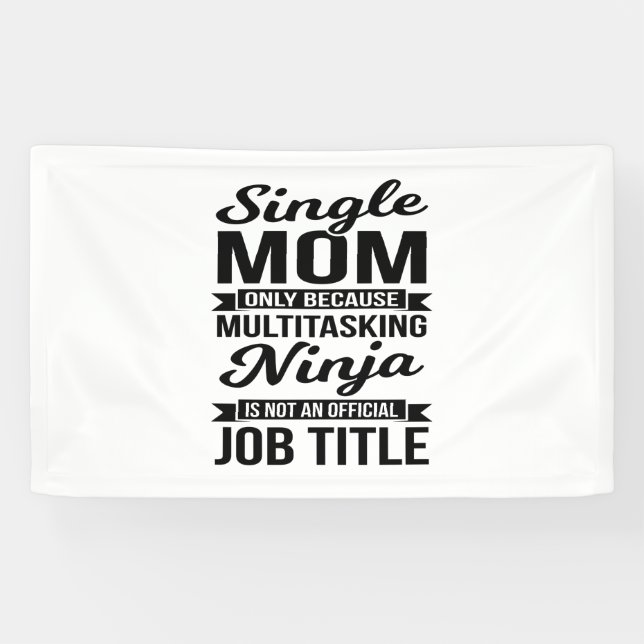 Banderoles Maman célibataire multitâche Ninja (Horizontal)