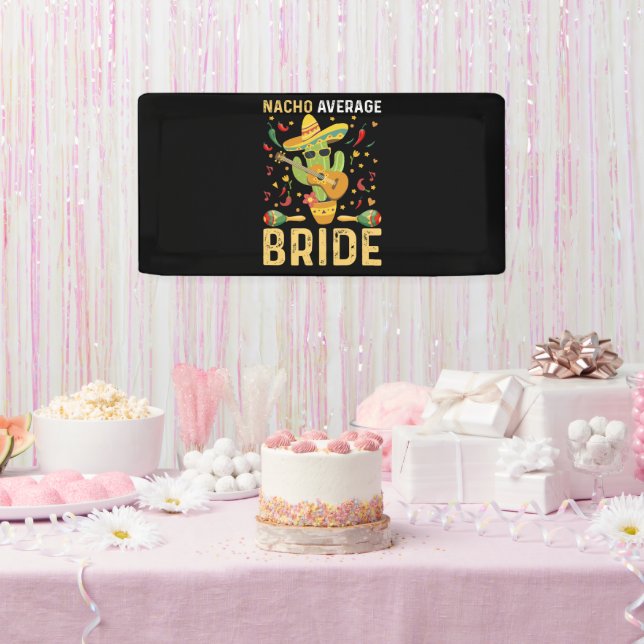 Banderoles Mariée pas moyenne Nacho Cinco De Mayo Mariage Mex (Fête)