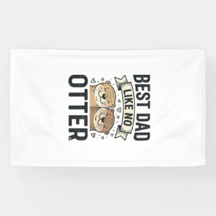 Banderoles Meilleur Papa Comme Aucune Loutre Mignonne Loutre 
