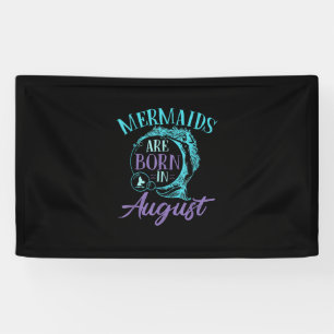 Banderoles Mermaids Are Born en août Birthday
