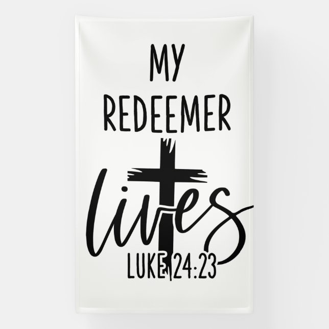 Banderoles My Redeemer Lives Luke 24:23 Resurrection Design (Verticale)