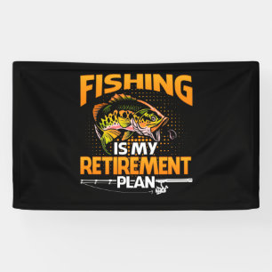 Banderoles My Retirement Plan is Fishing Fly Fishing Retired.