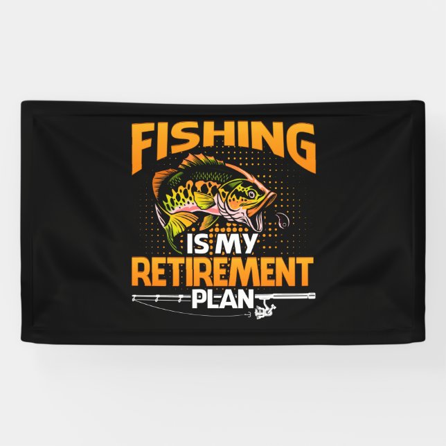 Banderoles My Retirement Plan is Fishing Fly Fishing Retired. (Horizontal)