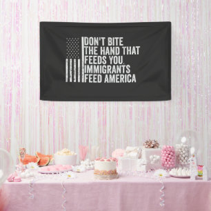 Banderoles Ne mords pas la main qui vous nourrit Américain