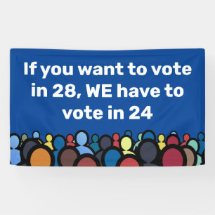 Banderoles Nous devons voter en 24