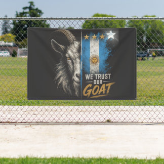 Banderoles Nous Faisons Confiance à Notre GOAT Fan d'Argentin