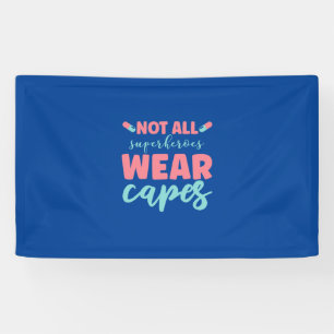 Banderoles Nurse Gift   Not All Superheroes Wear Capes
