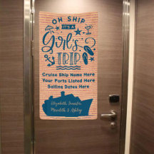 Oh Ship It's a Girl's Trip Cruise Door