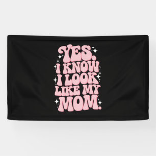 Banderoles Oui je sais que je ressemble à ma mère Bonne fête 