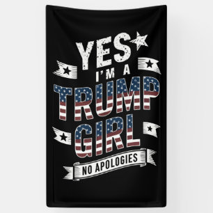 Banderoles Oui, je suis une fille Trump, sans excuses Électio