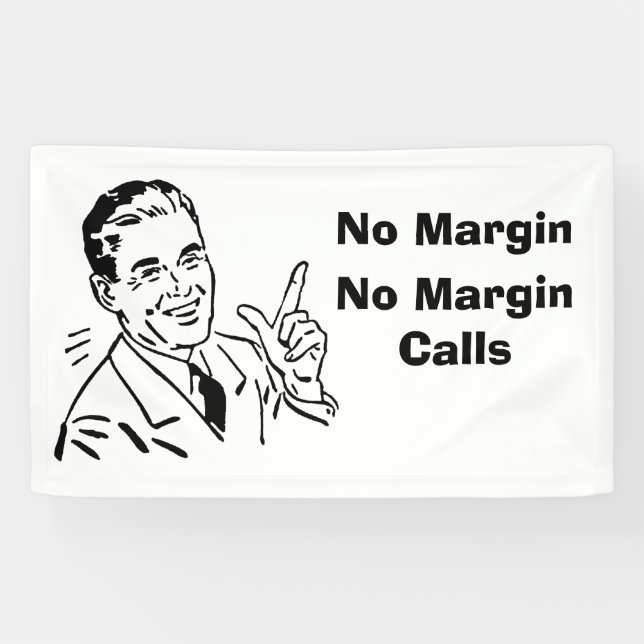 Banderoles Pas de marge, pas d'appels de marge (Horizontal)