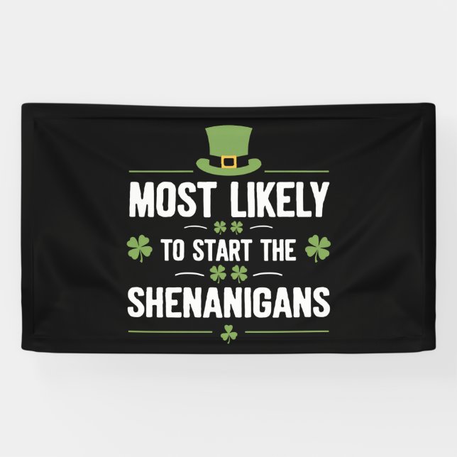 Banderoles Plus susceptible de déclencher les Shenanigans St  (Horizontal)