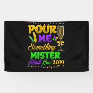 Banderoles Pour moi quelque chose Monsieur Mardi Gras 2019