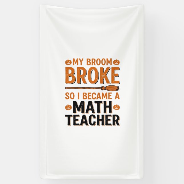 Banderoles Prof de maths drôle Halloween Balai cassé Design_1 (Vertical)