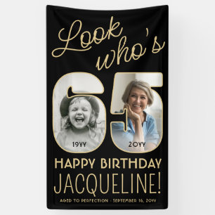 Banderoles Regardez qui a 65 ans Fête d'anniversaire 2 photos