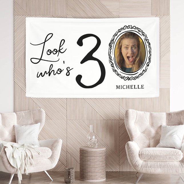 Banderoles Regardez qui est trente Photo 30e anniversaire (Créateur téléchargé)