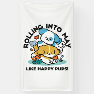Banderoles Rouler En Mai Comme De Joyeux Pups - Mignonne Chie