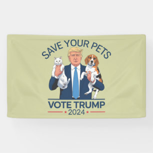 Banderoles Save Your Pets Vote for Trump US Election Citation