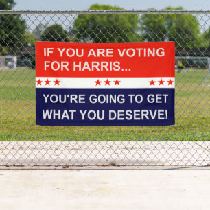 Banderoles Si vous votez pour Harris...