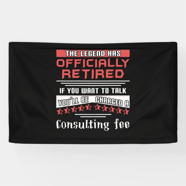 Banderoles The Legend Has Officially Retired Funny Retirement (Horizontal)