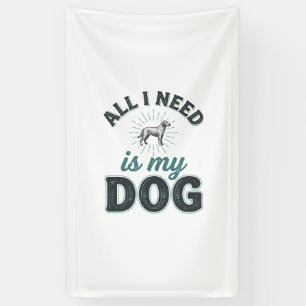 Banderoles Tout ce dont j'ai besoin est mon chien Gravure vin