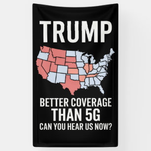 Banderoles Trump a une meilleure couverture que la 5G Pouvez-