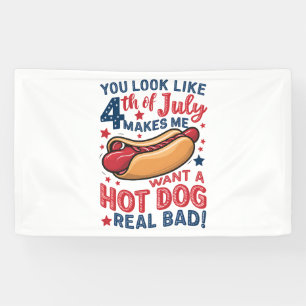 Banderoles Tu as l'air du 4 juillet, ça me donne envie d'un h