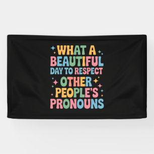 Banderoles Une Belle Journée Pour Respecter Les Pronoms Des A