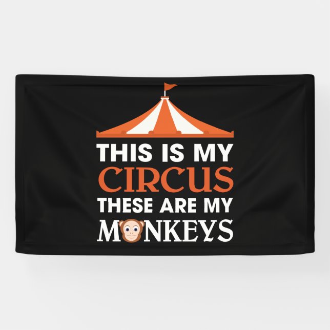 Banderoles Voici Mon Cirque Ce Sont Mes Singes (Horizontal)