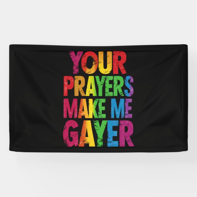 Banderoles Vos Prières Me Font Drapeau Gayer Rainbow Pride LG (Horizontal)