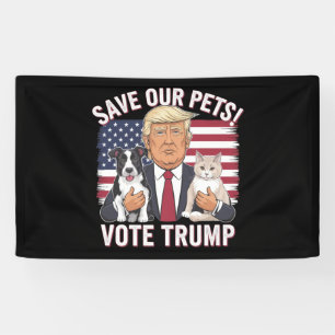 Banderoles Votez Trump Sauvez Nos Animaux de Compagnie Chats