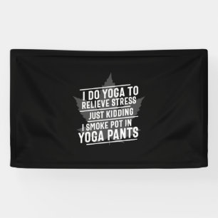 Banderoles Yoga Lover Je Fais Du Yoga Pour Soulager Le Stre