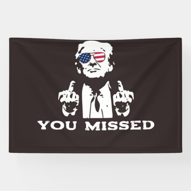 BANDEROLES YOU MISSED TRUMP BANNER 2024 (Horizontal)