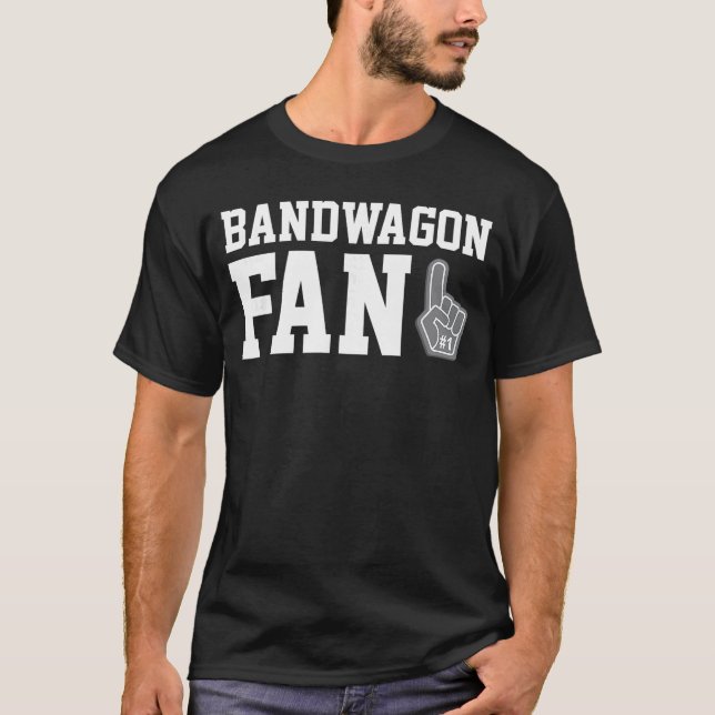 Bandwagon Fan funny sports fanatic team tshirt fri (Devant)