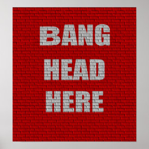 Bang Head Here Bureau Humour petit poster