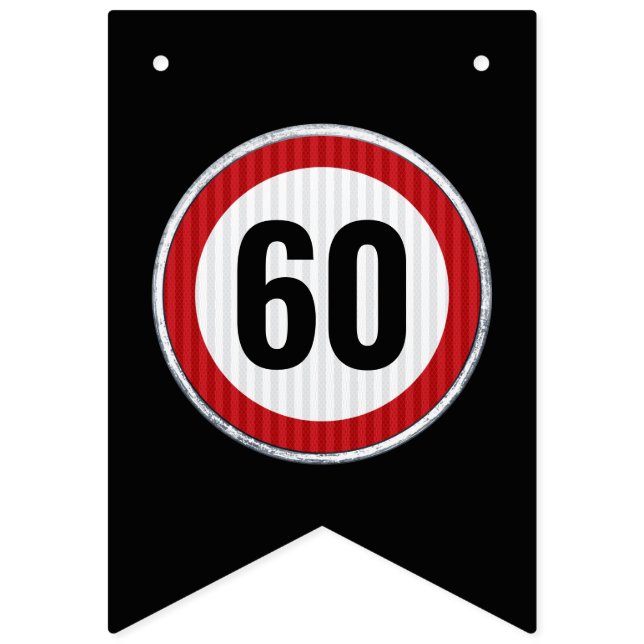 Bannière À Fanions ANY AGE 60th Birthday Speed Limit Sign  (Premier drapeau)