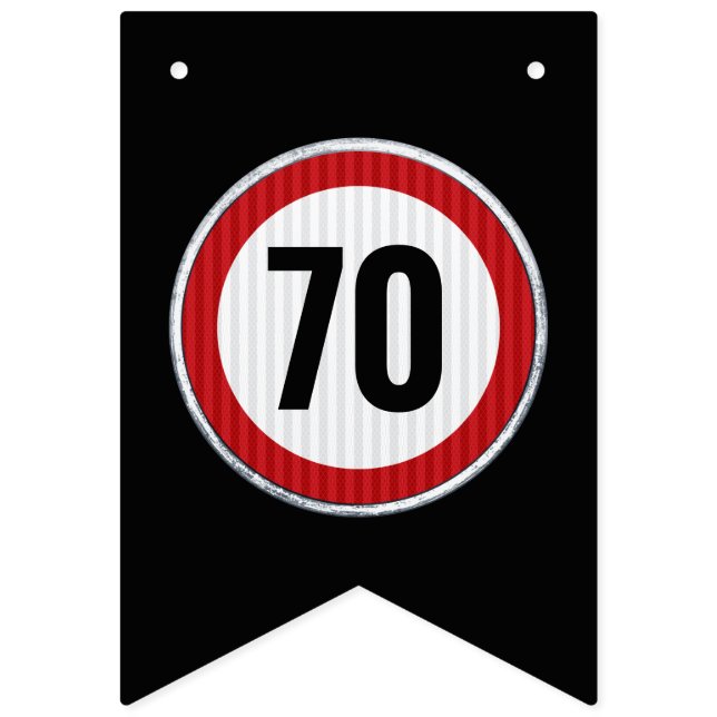 Bannière À Fanions ANY AGE 70th Birthday Speed Limit Sign  (Premier drapeau)