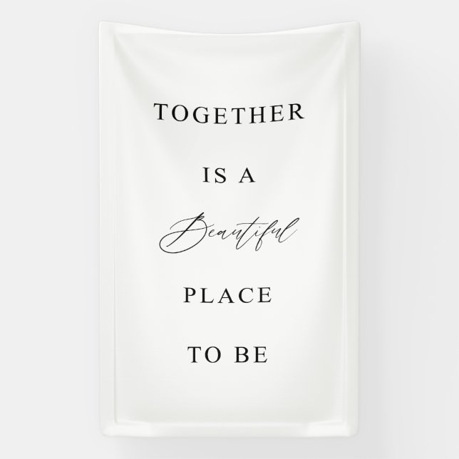 Bannière de mariage « Ensemble est un bel endroit  (Verticale)