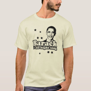 Barack il toute la nuit T-shirt