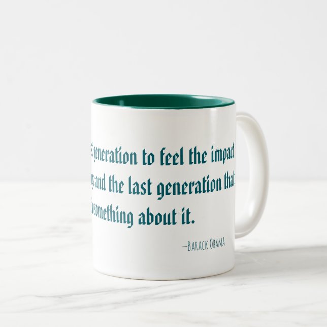 Barack Obama Climate Change Quote Mug (Devant droit)