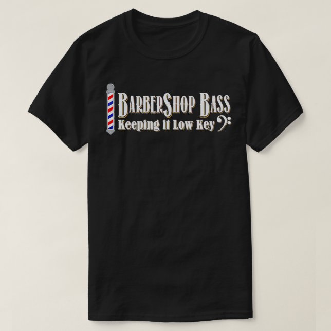Barbershop Bass Garder le bas-clé Tshirt Quatuor (Design devant)