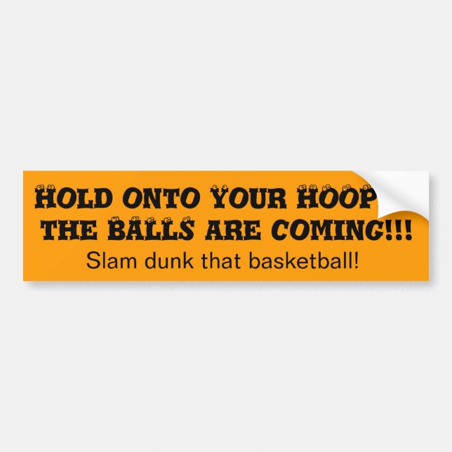 Basketball Bumper Stickers Hold Onto Your Hoops (Devant)