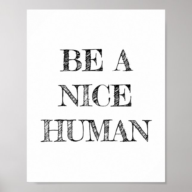 Be a Nice Human Poster (Devant)