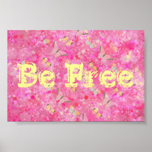 Be Free Butterfly Poster