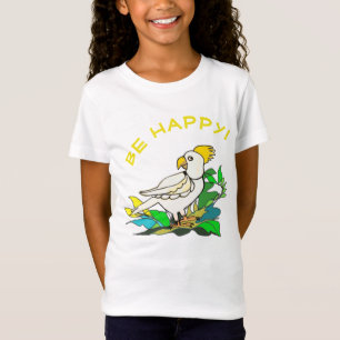Be Happy cockatoo T-Shirt