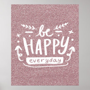 BE HAPPY EVERYDAY Quote Poster