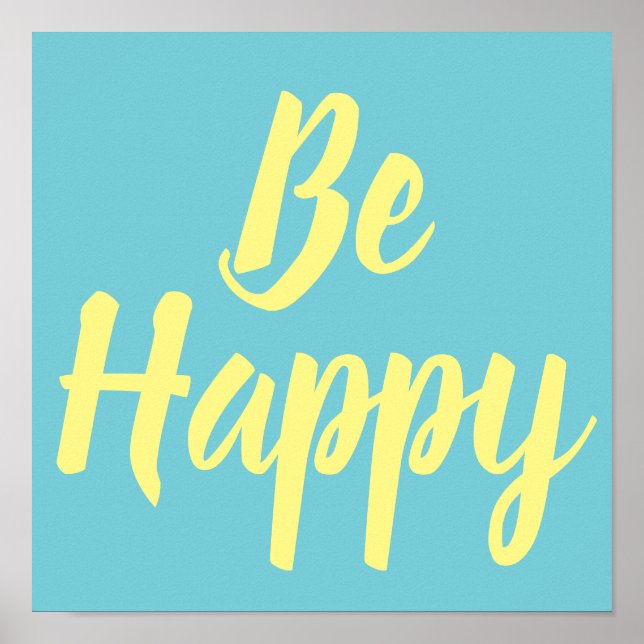 Be Happy Positive Motivational Poster (Devant)