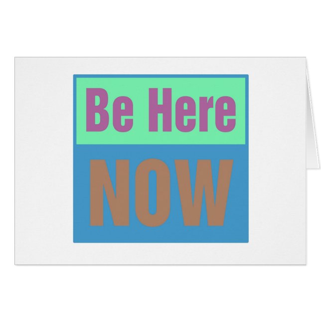 Be Here NOW (Devant horizontal)