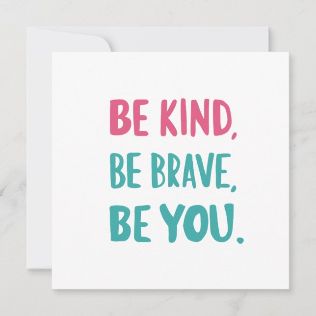be kind be brave be you, inspirational quotes  (Devant)